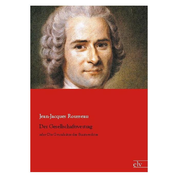 Europäischer Literaturverlag Der Gesellschaftsvertrag (Deutsch, Jean-Jacques Rousseau, 2015) (7157981)
