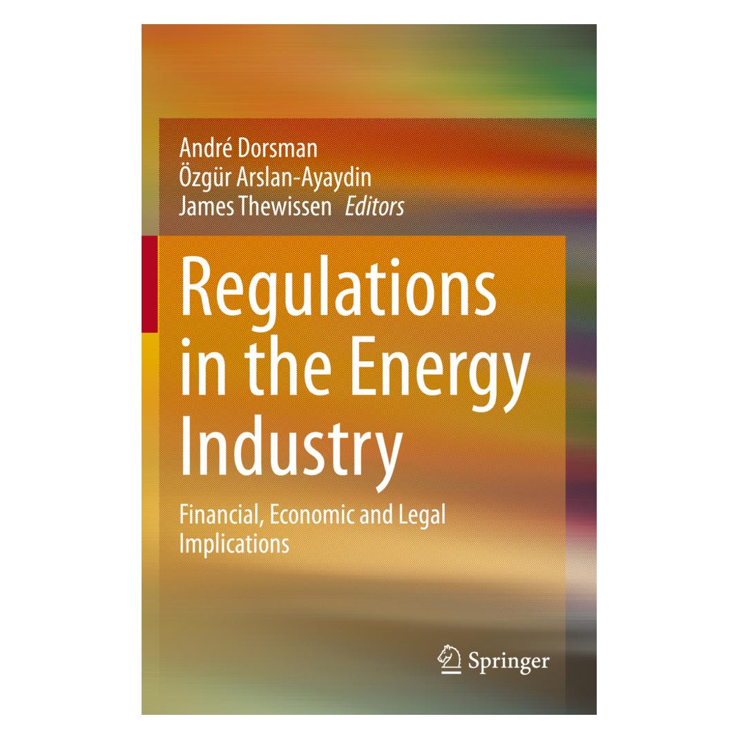 Springer Regulations in the Energy Industry (Englisch, Softcover, André Dorsman, James Thewissen, Özgür Arslan-Ayaydin) (56176778)