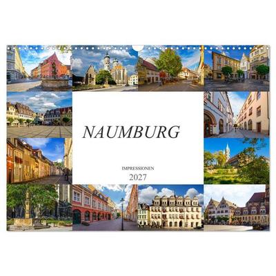 Naumburg Impressionen (Wandkalender 2027 DIN A3 quer), CALVENDO Monatskalender