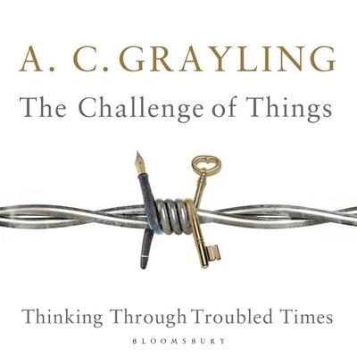 The Challenge of Things - A. C. Grayling, Audio, 9781037202797