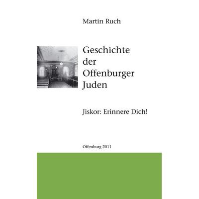 Geschichte der Offenburger Juden, Taschenbuch von Martin Ruch, BoD – Books on Demand, 978-3-8391-6717-5