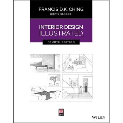 Interior Design Illustrated, Taschenbuch von Francis D. K. Ching, Wiley, 978-1-119-37720-7