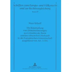 Die Bekämpfung von Diskriminierungen aus Gründen der Rasse und der ethnischen Herkunft in der Europä, Fachbücher von Nina Althoff, Manfred Zuleeg