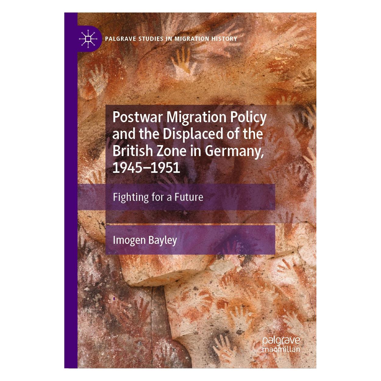 Springer Postwar Migration Policy and the Displaced of the British Zone in Germany, 1945-1951 (Englisch, Hardcover, Imogen Bayley) (9783031739859)