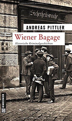 Andreas Pittler - Wiener Bagage: 14 Wiener Kriminalgeschichten - Preis vom 30.09.2026 22:30:23 h