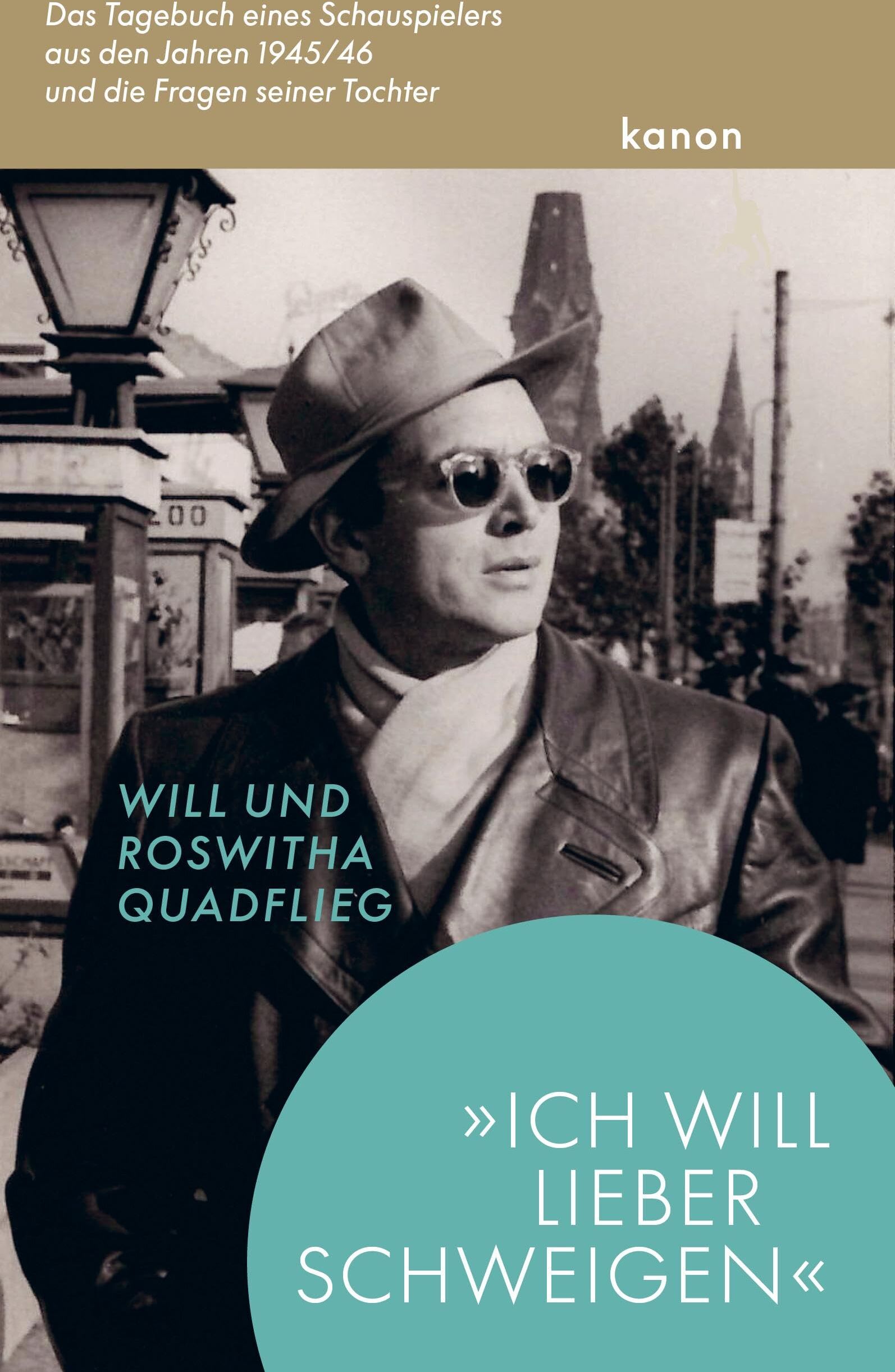 »Ich will lieber schweigen«: Das Tagebuch eines Schauspielers aus den Jahren 1945/46 und die Fragen seiner Tochter - Preis vom 30.09.2026 22:30:23 h
