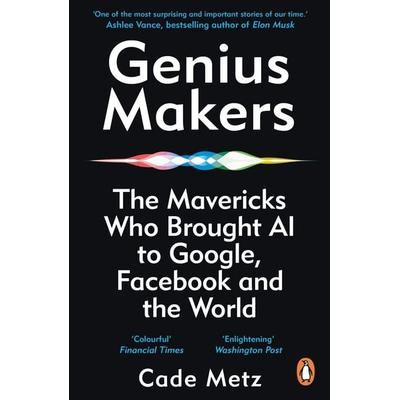 Genius Makers, Taschenbuch von Cade Metz, Vermilion, 978-1-84794-215-9