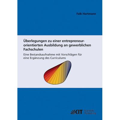 Überlegungen zu einer entrepreneur-orientierten Ausbildung an gewerblichen Fachs, Taschenbuch von Falk Hartmann, KIT Scientific Publishing,