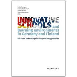 Innovative schools and learning environments in Germany and Finland, Fachbücher von Silke Kostiainen Trumpa, Isolde Rehm, Emma Kostiainen