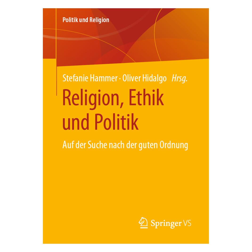 Springer Religion, Ethik und Politik (Deutsch, Softcover, Oliver Hidalgo, Stefanie Hammer) (56093078)