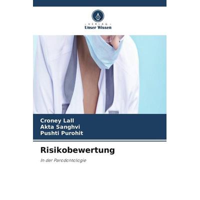 Risikobewertung, Taschenbuch von Croney Lall,Akta Sanghvi,Pushti Purohit, Verlag Unser Wissen