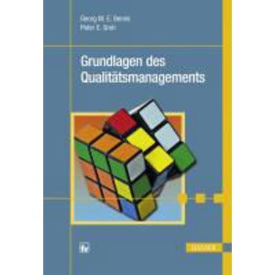 Grundlagen des Qualitätsmanagements, Taschenbuch von Peter E. Groh,Georg M. E. Benes, Hanser Fachbuch, 978-3-446-42383-1