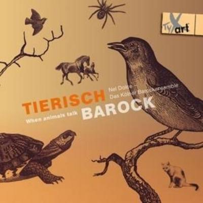 Tierisch Barock - P. Wagner,Nel Dolce-Das Kölner Barockensemb, CD