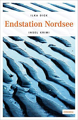 Ilka Dick - Endstation Nordsee (Insel Krimi) - Preis vom 13.10.2026 19:28:25 h