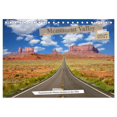 Monument Valley - Faszinierende Westernkulisse in den USA (Tischkalender 2027 DIN A5 quer), CALVENDO Monatskalender