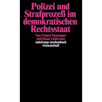 Polizei und Strafprozeß im demokratischen Rechtsstaat, Taschenbuch von Klaus Lüderssen,Erhard Denninger, Suhrkamp, 978-3-518-27828-4