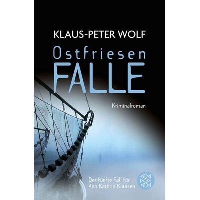 Ostfriesenfalle / Ann Kathrin Klaasen Band 5, Taschenbuch von Klaus-Peter Wolf, Fischer Taschenbuch Verlag, 978-3-596-18083-7