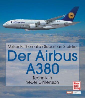 Thomalla, Volker K. - Der Airbus A 380 - Preis vom 30.09.2026 09:01:18 h