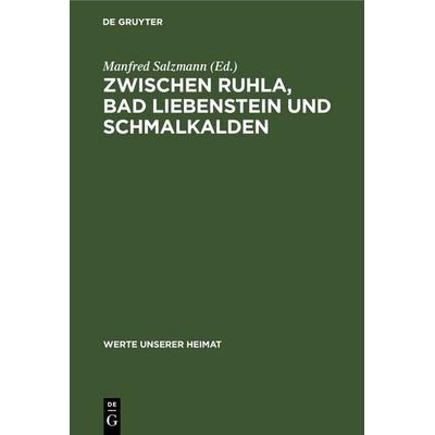 Zwischen Ruhla, Bad Liebenstein und Schmalkalden, Gebundene Ausgabe von , De Gruyter, 978-3-11-247939-1
