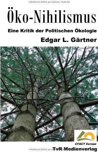 Gärtner, Edgar L. - Öko-Nihilismus: Eine Kritik der Politischen Ökologie - Preis vom 30.09.2026 22:30:23 h