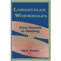 Lorentzian Wormholes, Fachbücher von Matt Visser