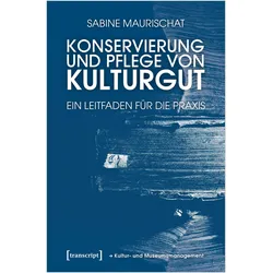 Konservierung und Pflege von Kulturgut, Sachbücher von Sabine Maurischat