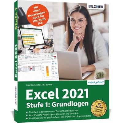Excel 2021 - Stufe 1: Grundlagen, Taschenbuch von Anja Schmid,Inge Baumeister, Bildner Verlag, 978-3-8328-0519-7