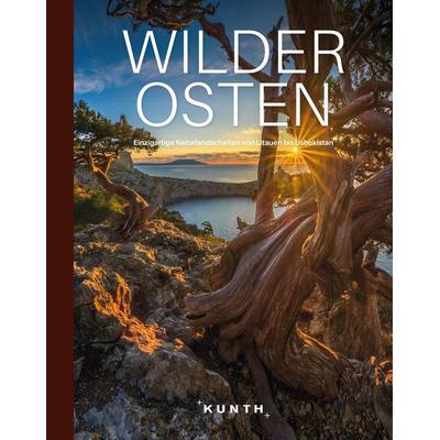 Bildbände/illustrierte Bücher Wilder Osten, Gebundene Ausgabe von Kunth Verlag, Kunth Verlag, 978-3-95504-984-3