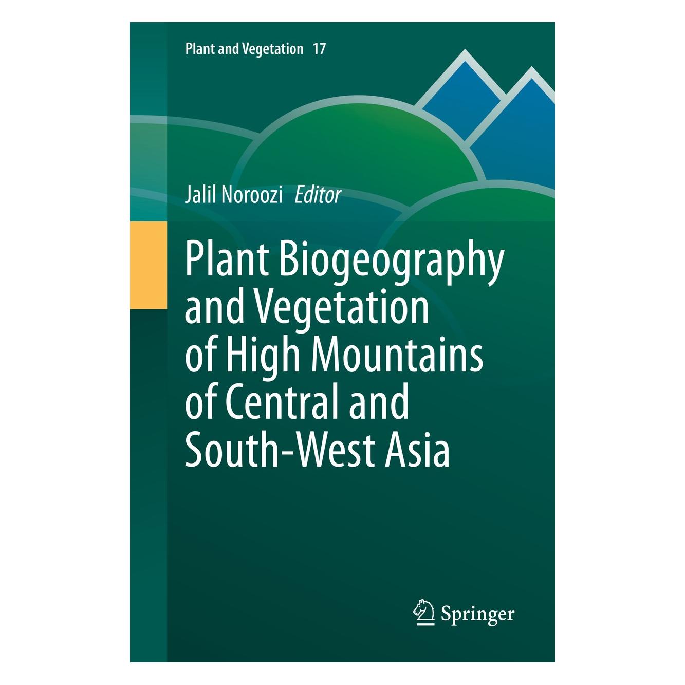 Springer Plant Biogeography and Vegetation of High Mountains of Central and South-West Asia (Englisch, Hardcover, Jalil Noroozi) (9783030452117)