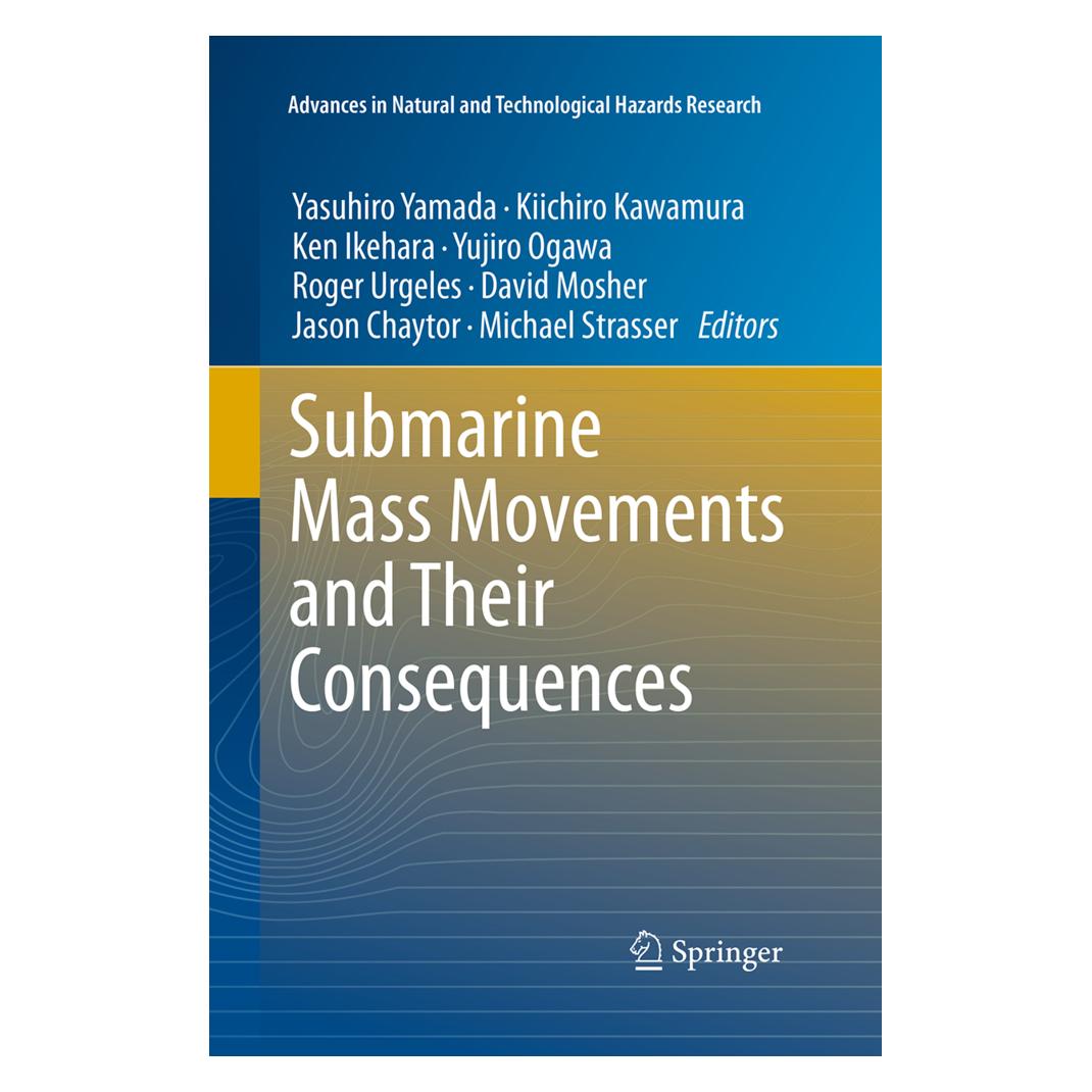 Springer Submarine Mass Movements and Their Consequences (Englisch, Softcover, David Mosher, Jason Chaytor, Ken Ikehara, Kiichiro Kawamura, Michael Strasser, Roger Urgeles, Yasuhiro Yamada, Yujiro Ogawa) (55954203)