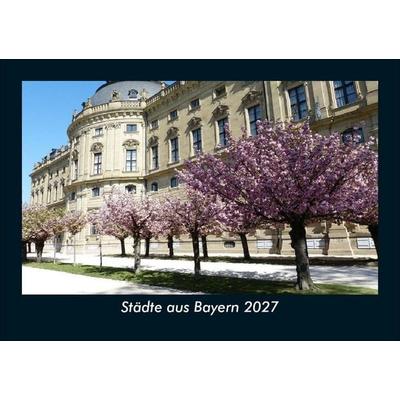 Städte aus Bayern 2027 Fotokalender DIN A5