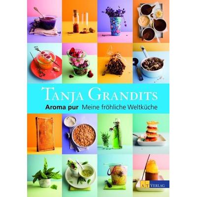 Aroma pur, Taschenbuch von Tanja Grandits,Michael Wissing, AT Verlag, 978-3-03800-324-3