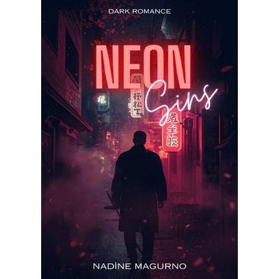 Neon Sins, Taschenbuch von Nadine Magurno, Epubli, 978-3-565-60913-0