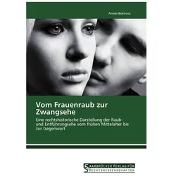 Vom Frauenraub zur Zwangsehe, Fachbücher von Amela Bekirova