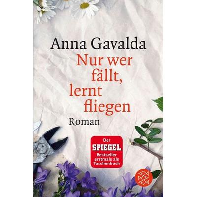 Nur wer fällt, lernt fliegen, Taschenbuch von Anna Gavalda, Fischer Taschenbuch Verlag, 978-3-596-03309-6