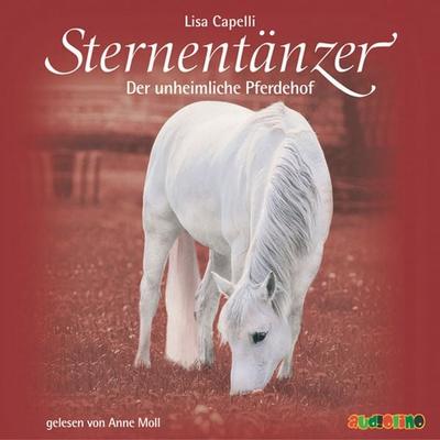 Sternentänzer (8): Der unheimliche Pferdehof - Lisa Capelli, Audio, 4057664025135