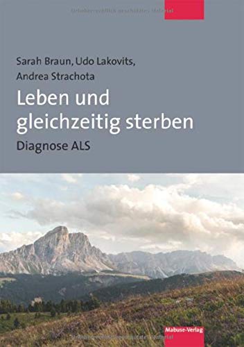 Sarah Braun - Leben und gleichzeitig sterben. Diagnose ALS - Preis vom 09.10.2026 07:28:09 h