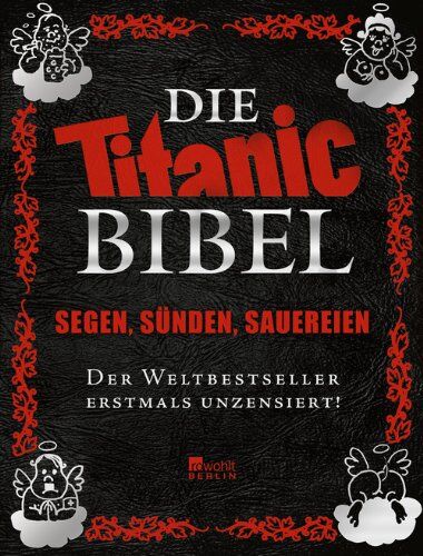 Leo Fischer - Die Titanic-Bibel: Segen, Sünden, Sauereien - der Weltbestseller erstmals unzensiert! - Preis vom 01.10.2026 17:08:56 h