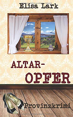 Elisa Lark - Altaropfer: Neunter Fall der Huber Franzi (Provinzkrimi) - Preis vom 16.10.2026 11:41:07 h