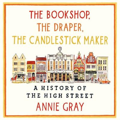 The Bookshop, The Draper, The Candlestick Maker - Annie Gray, Audio, 9781399186643