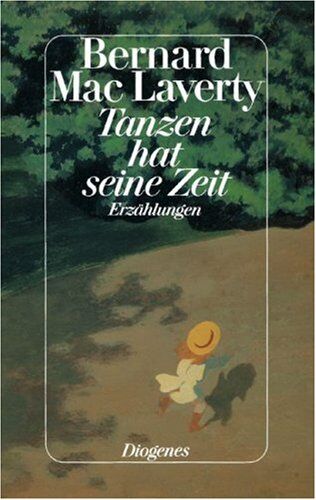 Bernard MacLaverty - Tanzen hat seine Zeit - Preis vom 15.10.2026 23:06:25 h