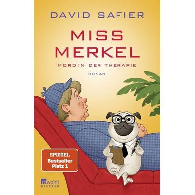 Miss Merkel: Mord in der Therapie, Taschenbuch von David Safier, Rowohlt Kindler