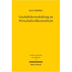 Geschäftsherrenhaftung im Wirtschaftsvölkerstrafrecht, Fachbücher von Max Wrobel