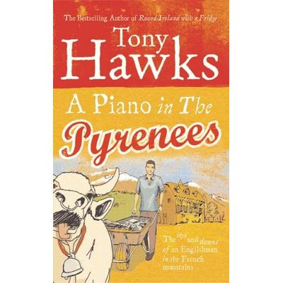 A Piano In The Pyrenees, Taschenbuch von Tony Hawks, Vermilion