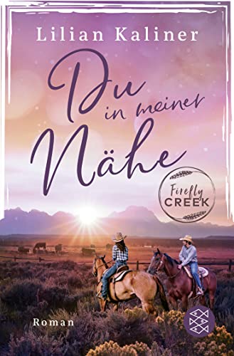 Lilian Kaliner - Firefly Creek: Du in meiner Nähe (Firefly-Creek-Serie, Band 3) - Preis vom 30.09.2026 09:01:18 h