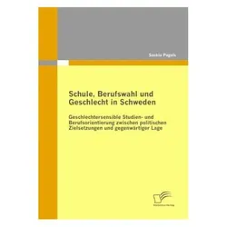 Schule, Berufswahl und Geschlecht in Schweden, Fachbücher von Saskia Pagels