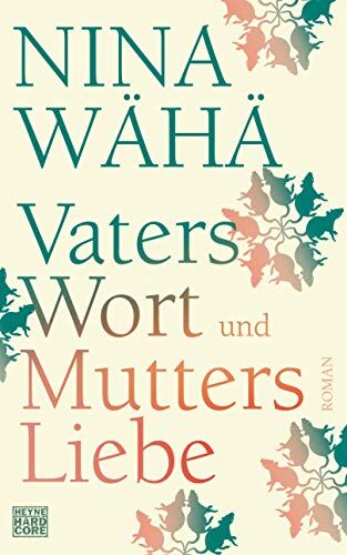 Nina Wähä - Vaters Wort und Mutters Liebe: Roman - Preis vom 09.10.2026 07:28:09 h