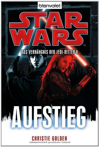 Christie Golden - Star Wars(TM) Das Verhängnis der Jedi-Ritter 8: Aufstieg - Preis vom 17.10.2026 19:25:27 h