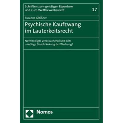 Psychischer Kaufzwang im Lauterkeitsrecht, Taschenbuch von Susanne Gleissner, Nomos, 978-3-8329-3943-4