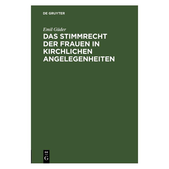 De Gruyter Güder:Das Stimmrecht der Frauen in kirc (67773965)